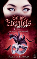 Sangs Eternels Forever - Tome 2
