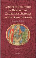 Gendered Identities in Bernard of Clairvaux's 'Sermons on the Song of Songs'