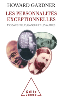 Creating Minds: An Anatomy of Creativity Seen through the Lives of Freud, Einstein, Picasso, Stravinsky, Eliot, Grah / Les Personnalités exceptionnelles: Mozart, Fr