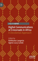 Digital Communications at Crossroads in Africa
