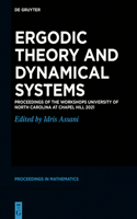 Ergodic Theory and Dynamical Systems: Proceedings of the Workshops University of North Carolina at Chapel Hill 2021(De Gruyter Proceedings in Mathematics)