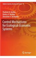 Control Mechanisms for Ecological-Economic Systems