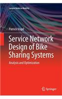 Service Network Design of Bike Sharing Systems