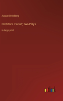 Creditors. Pariah; Two Plays