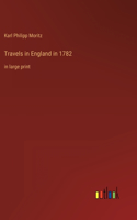 Travels in England in 1782