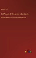 Dell'Abbazia di Chiaravalle in Lombardia