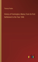 History of Farmington, Maine, From its First Settlement to the Year 1846