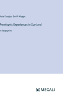 Penelope's Experiences in Scotland