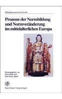 Prozesse Der Normbildung Und Normveranderung Im Mittelalterlichen Europa