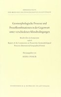Geomorphologische Prozesse Und Prozesskombinationen in Der Gegenwart Unter Verschiedenen Klimabedingungen