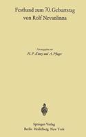 Festband Zum 70. Geburtstag Von Rolf Nevanlinna: Vortrage, Gehalten Anla?lich Des Zweiten Rolf Nevanlinna-Kolloquiums in Zurich Vom 4. 6. November 1965