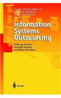 Information Systems Outsourcing: Enduring Themes, Emergent Patterns and Future Directions