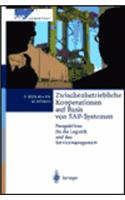 Zwischenbetriebliche Kooperationen Auf Basis Von SAP-Systemen: Perspektiven Fur Die Logistik Und Das Servicemanagement