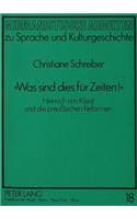 «Was Sind Dies Fuer Zeiten!»: Heinrich Von Kleist Und Die Preußischen Reformen