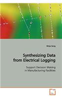 Synthesizing Data from Electrical Logging