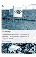 Nationalsozialistische Propaganda bei den Olympischen Spielen von 1936 in Berlin