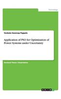 Application of PSO for Optimization of Power Systems under Uncertainty