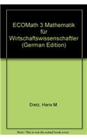 Ecomath 3 Mathematik Fur Wirtschaftswissenschaftler