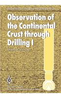 Observation of the Continental Crust Through Drilling I