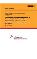 Fehler bei der Purchase Price Allocation im Rahmen der Akquisitionsbilanzierung: Bestandsaufnahme und Analyse anhand beispielhafter Veröffentlichungen nach § 37q Abs. 2 Satz 1 WpHG(German)