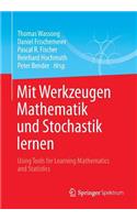 Mit Werkzeugen Mathematik Und Stochastik Lernen - Using Tools for Learning Mathematics and Statistics