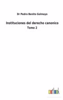 Instituciones del derecho canonico