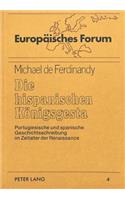 Die Hispanischen Koenigsgesta: Portugiesische Und Spanische Geschichtsschreibung Im Zeitalter Der Renaissance