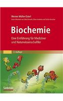 Biochemie: Eine Einfuhrung Fur Mediziner Und Naturwissenschaftler [Unter Mitarbeit Von Ulrich Brandt, Oliver Anderka, Stefan Kerscher, Stefan Kie Und Katrin Ridinger]