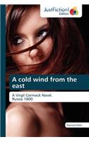 A Cold Wind from the East