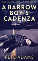 A Barrow Boy's Cadenza: In Dead Flat Major(3 Kind Hearts and Martinets)