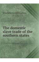 The Domestic Slave Trade of the Southern States