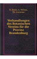 Verhandlungen Des Botanischen Vereins Für Die Provinz Brandenburg