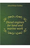 Diesel Engines for Land and Marine Work