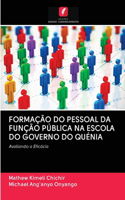 Formação Do Pessoal Da Função Pública Na Escola Do Governo Do Quénia