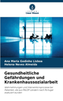 Gesundheitliche Gefährdungen und Krankenhaussozialarbeit