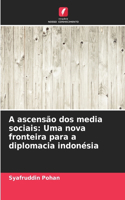 A ascensão dos media sociais: Uma nova fronteira para a diplomacia indonésia