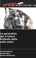 perovskite per il futuro brillante delle celle solari