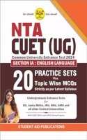 NTA CUET UG English Language 20 Practice Sets Plus Topic Wise MCQ s Based on Latest Pattern for 2024 Including Solved Papers Useful For Aspirants