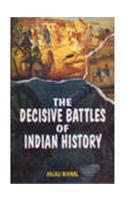 The Decisive Battles of Indian History