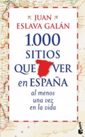 1000 sitios que ver en Espana al menos una vez en la vida