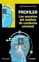 Profiler. Los secretos del analisis de conducta criminal