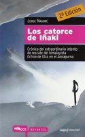 Los Catorce de Ianaki: Craonica del Extraordinario Intento de Rescate del Himalayista Ochoa de Olza En El Annapurna