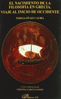 El Nacimiento de La Filosofia En Grecia: Viaje Al Inicio de Occidente
