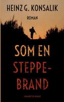 Som en steppebrand