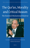 The Qur?an, Morality and Critical Reason
