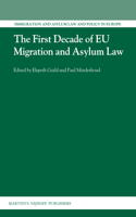 The First Decade of EU Migration and Asylum Law