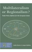 Multilateralism or Regionalism?