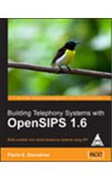 Building Telephony Systems With Opensips 1.6