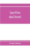 Superstitions about animals