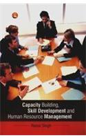 Capacity Building, Skill Development and Human Resource Management